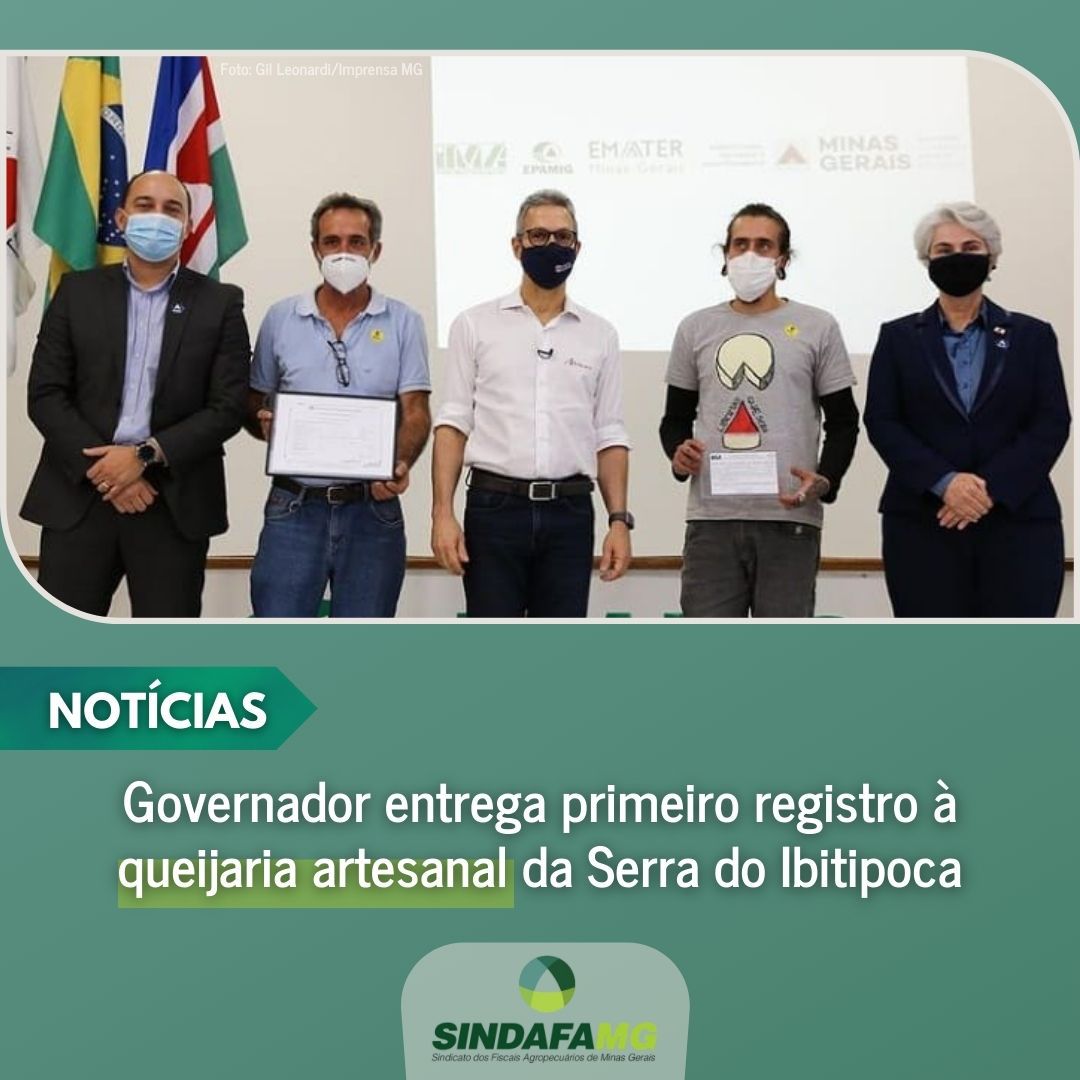 Governador de MG entrega primeiro certificado de registro à queijaria artesanal da Serra do Ibitipoca