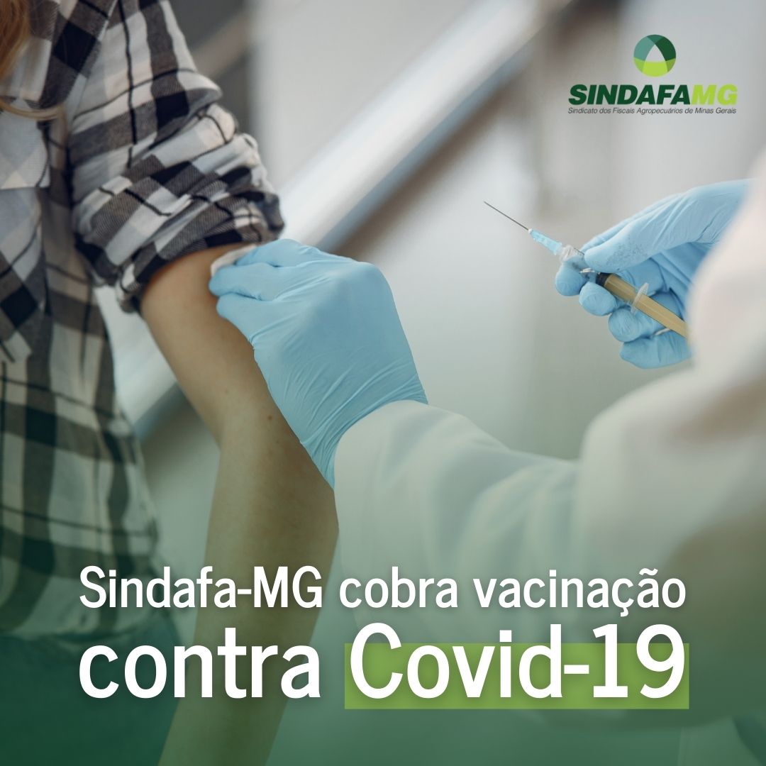 Sindafa-MG confirma fiscais da carreira agropecuária como grupo prioritário para vacinação à Covid-19