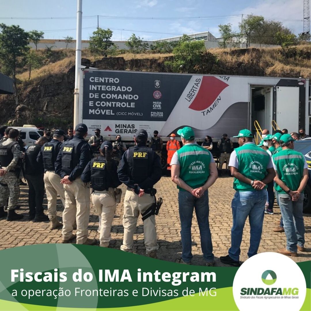 Fiscais do IMA integram a operação Fronteiras e Divisas de Minas Gerais