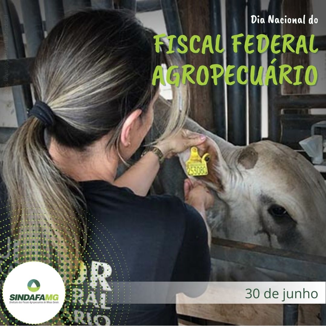 Dia Nacional do Fiscal Federal Agropecuário saúda profissional que protege a saúde dos brasileiros