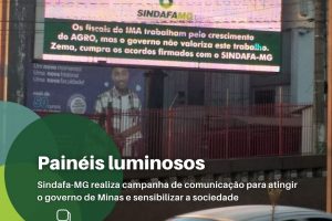 Sindafa-MG realiza campanha de comunicação para atingir o governo de Minas e sensibilizar a sociedade