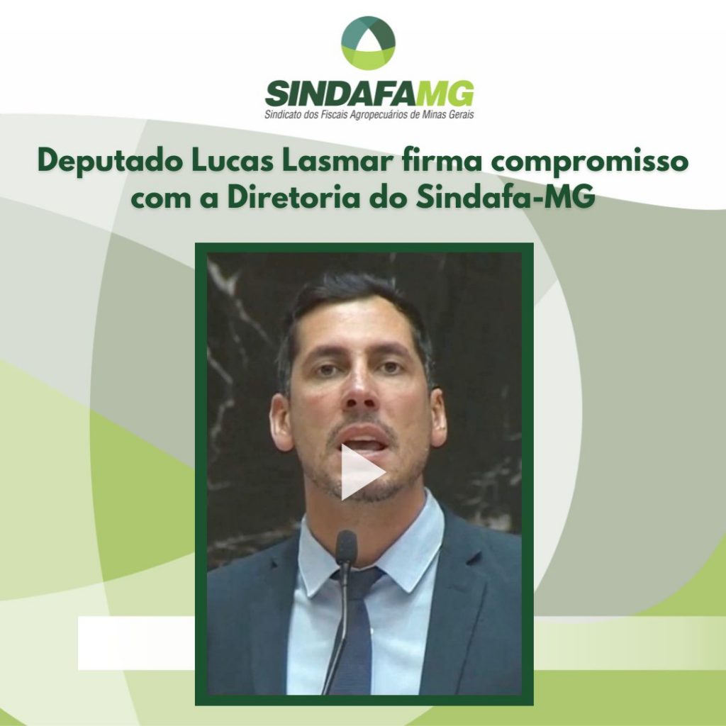 Deputado Lucas Lasmar firma compromisso com a Diretoria do Sindafa-MG