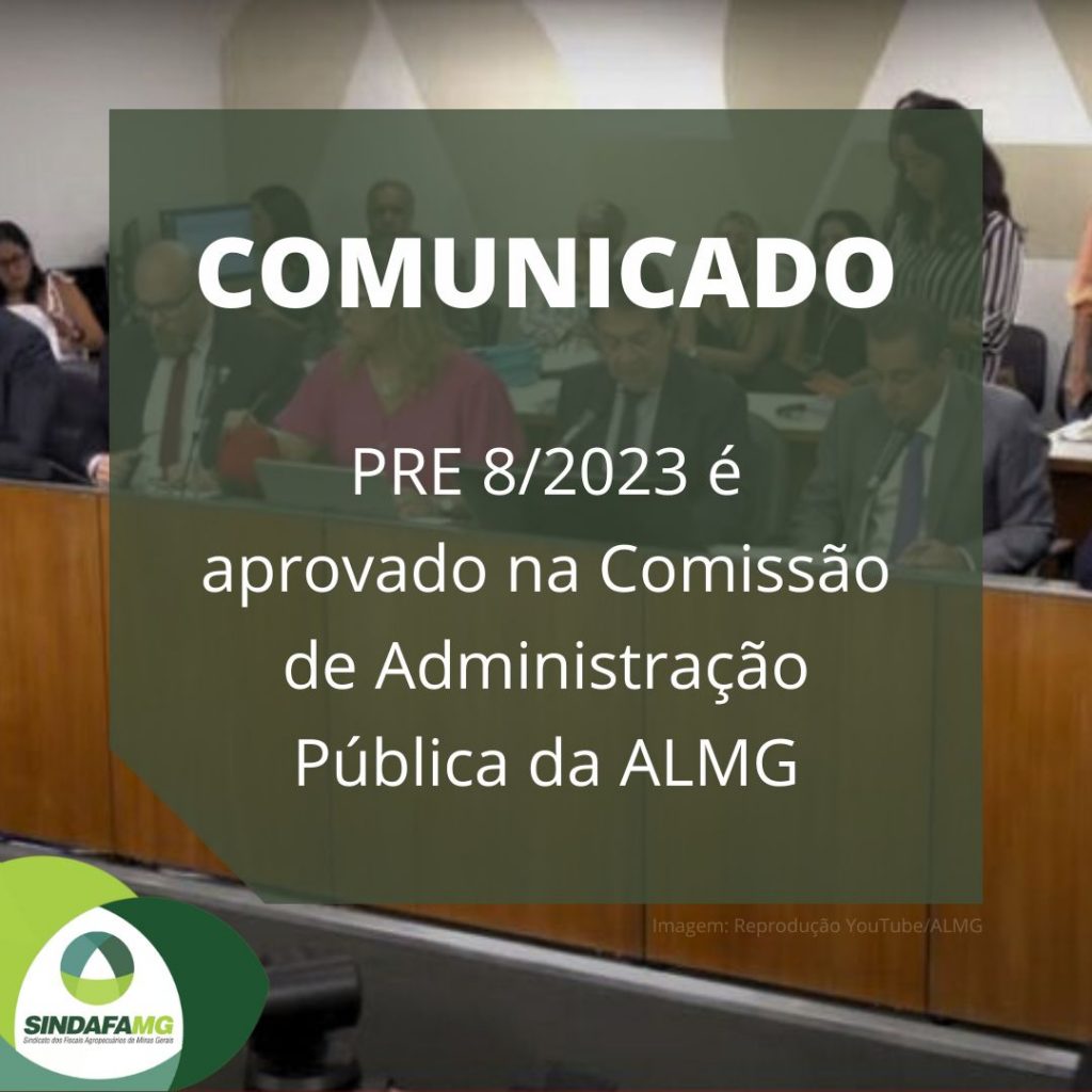 PRE 8/2023 é aprovado na Comissão de Administração Pública da ALMG