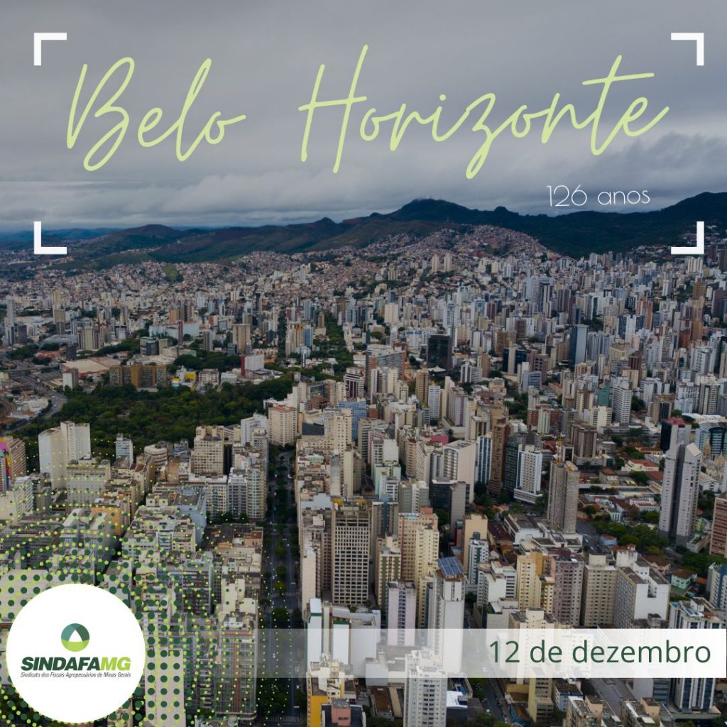 Belo Horizonte: 126 anos de história, prosperidade e desenvolvimento