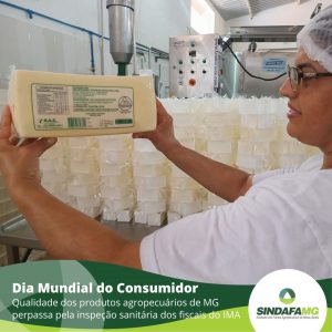 Dia Mundial do Consumidor: qualidade dos produtos agropecuários de MG perpassa pela inspeção sanitária dos fiscais do IMA