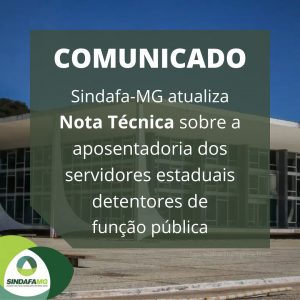 Sindafa-MG atualiza Nota Técnica sobre a situação dos servidores estaduais detentores de função pública