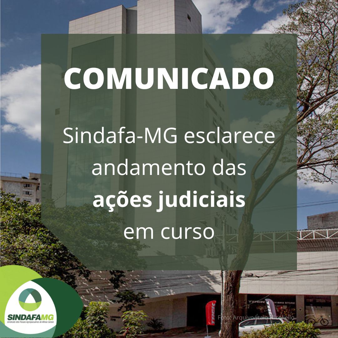 Sindafa-MG esclarece andamento das ações judiciais em curso